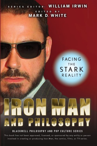 Iron Man and philosophy: facing the stark reality