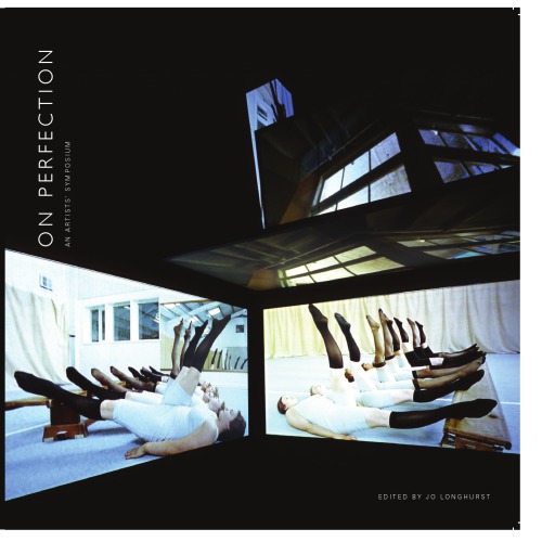 On perfection: an artists' symposium