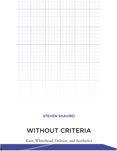 Without Criteria: Kant, Whitehead, Deleuze, and Aesthetics