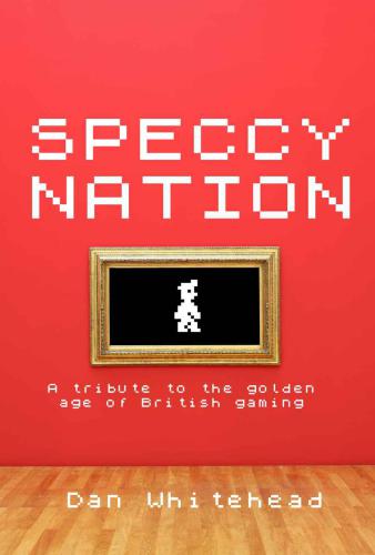 Speccy nation: a tribute to the golden age of British gaming