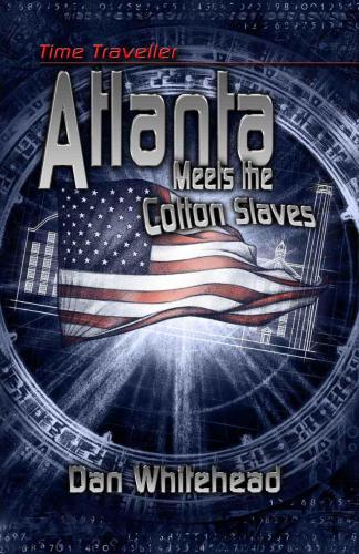 Time Traveller Atlanta Meets the Cotton Slaves