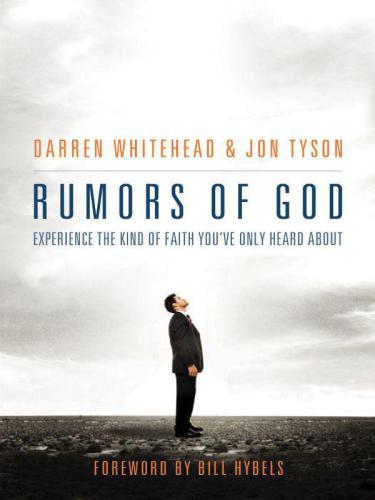 Rumors of God: experience the kind of faith you've only heard about