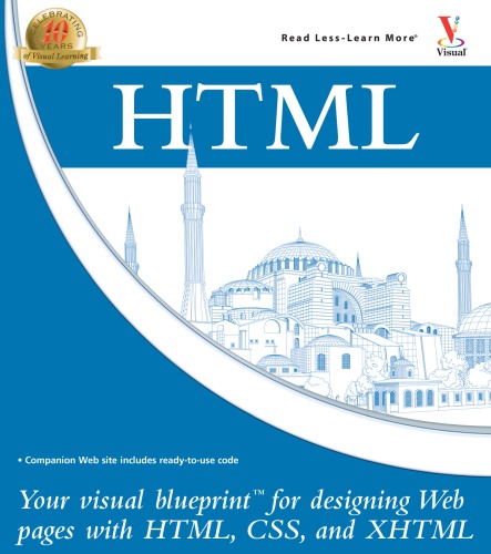 HTML: your visual blueprint for designing effective Web pages with HTML, CSS, and XHTML