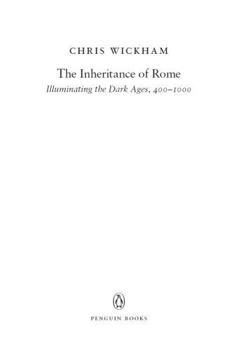 The inheritance of Rome: a history of Europe from 400 to 1000