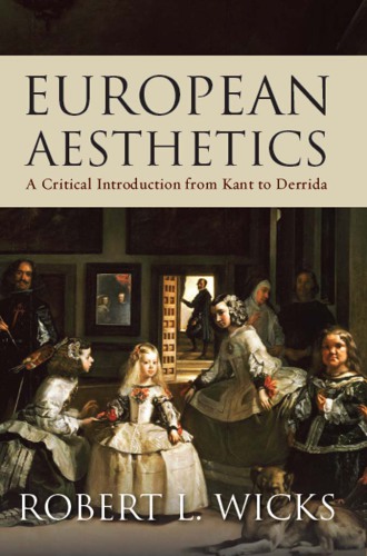 European aesthetics: a critical introduction from Kant to Derrida