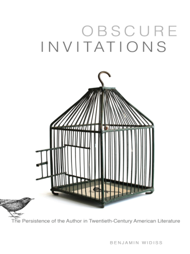 Obscure Invitations: The Persistence of the Author in Twentieth-century American Literature