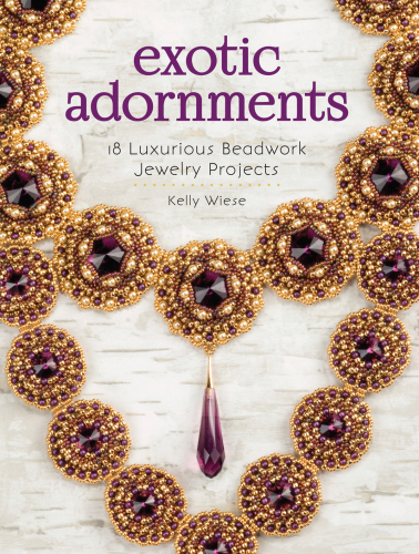 Exotic adornments: 18 luxurious beadwork jewelry projects
