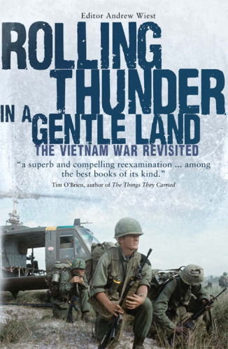 Rolling Thunder in a Gentle Land: the Vietnam War Revisited