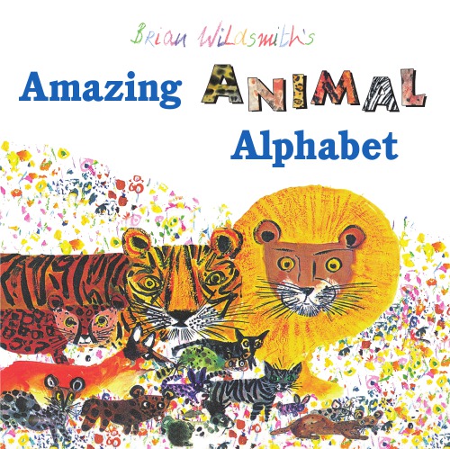 Brian Wildsmith's amazing animal alphabet book