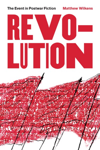 Revolution the event in postwar fiction