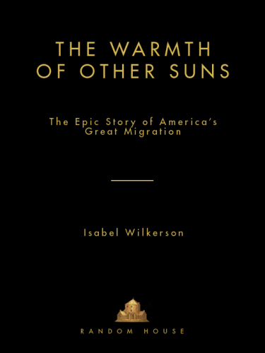 The Warmth of Other Suns: The Epic Story of America's Great Migration