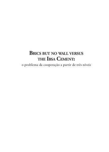 BRICS but no Wall versus the IBSA Cement: o problema da cooperação a partir de três níveis