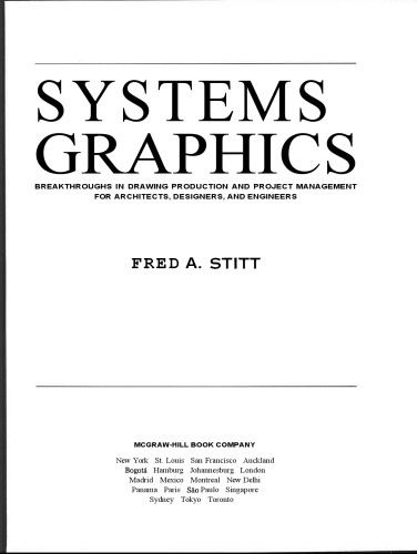 Systems graphics: breakthroughs in drawing production and project management for architects, designers, and engineers