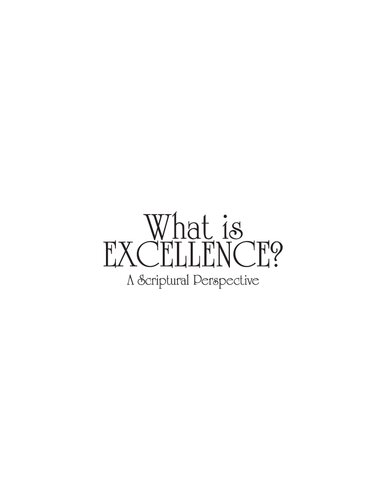 What Is Excellence?: a scriptural perspective