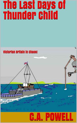 The Last Days of Thunder Child: Victorian Britain in Chaos!