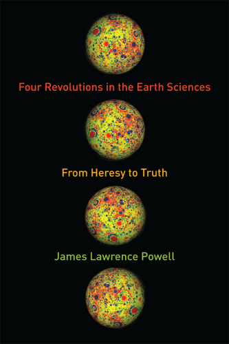 Four revolutions in the earth sciences: from heresy to truth