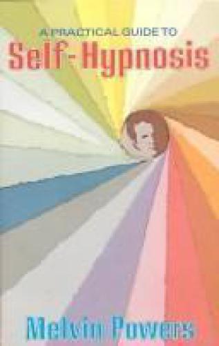 A practical guide to self-hypnosis