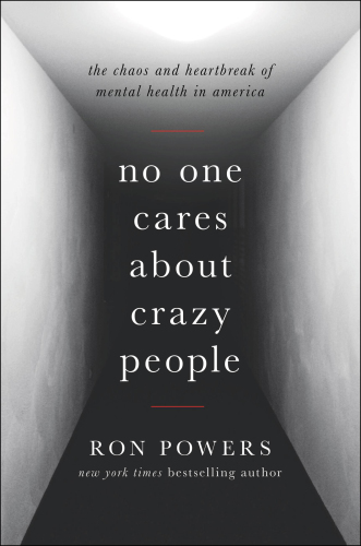 No one cares about crazy people: the chaos and heartbreak of mental health in America