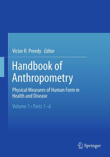 Handbook of anthropometry: physical measures of human form in health and disease