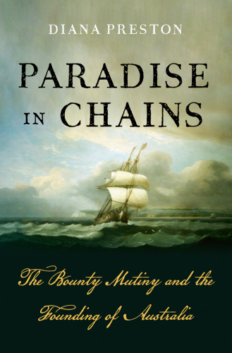 Paradise in chains - the bounty mutiny and the founding of australia