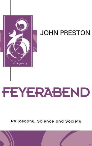 Feyerabend: Philosophy, Science and Society