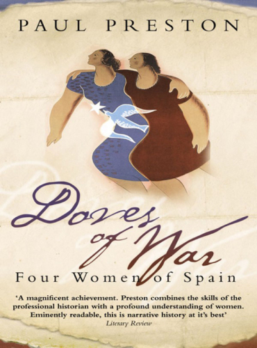 Doves of war four women of Spain