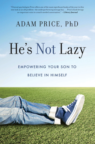 He's not lazy: empowering your son to believe in himself