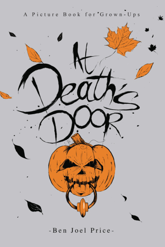 At death's door: a picture book for grown-ups