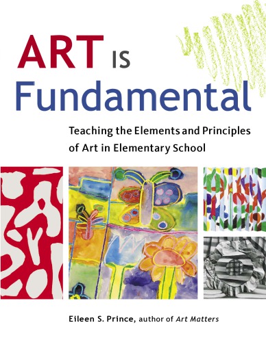Art is fundamental: teaching the principles of art in elementary school