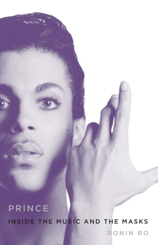 Prince: Inside the Music and the Masks