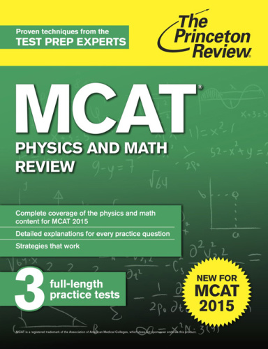 MCAT physics and math review: for MCAT 2015