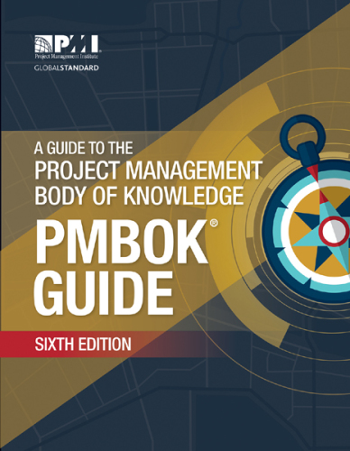 A Guide to the Project Management Body of Knowledge (PMBOK Guide)