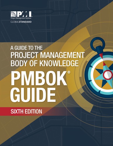 A guide to the project management body of knowledge: (PMBOK® guide)