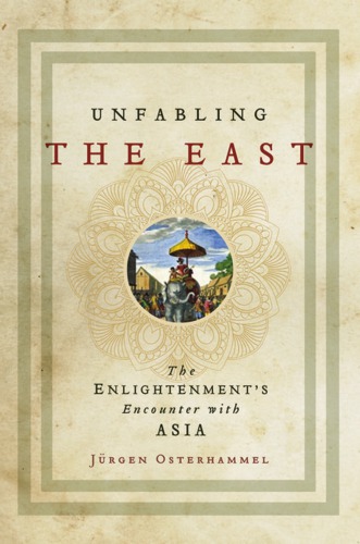 Unfabling the East The Enlightenment's Encounter with Asia