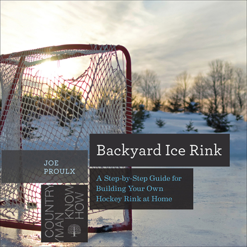 Backyard ice rink: a step-by-step guide for building your own hockey rink at home