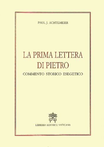 La prima Lettera di Pietro. Commento storico esegetico