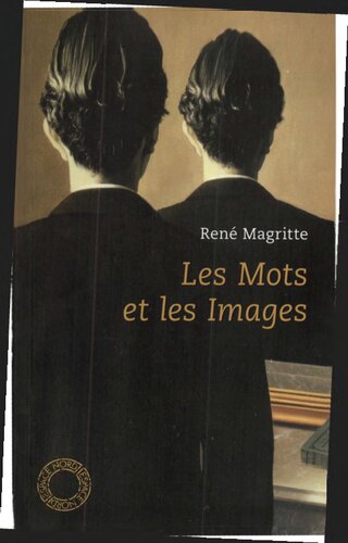 Les mots et les images, choix d’écrits
