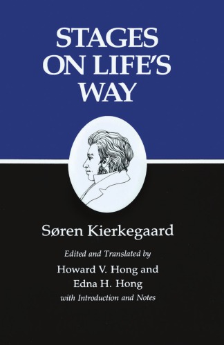 Kierkegaard's Writings, XI, Volume 11 Stages on Life's Way