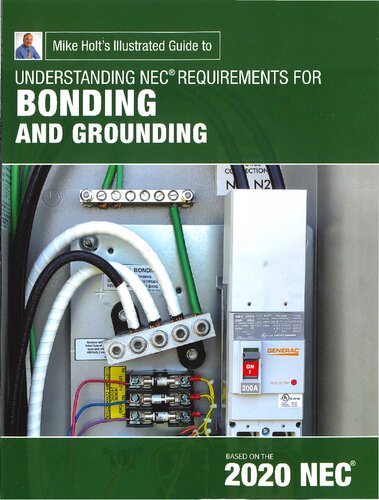 Mike Holt's Illustrated Guide to Understanding Requirements for Bonding and Grounding, 2020 NEC