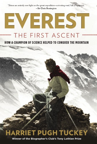 Everest, the first ascent: how a champion of science conquered the mountain