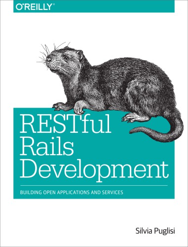 Restful Rails development: building open applications and services