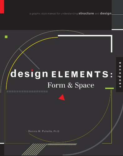 Design elements, form & space a graphic style manual for understanding structure and design