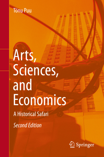 Arts, Sciences, and Economics A Historical Safari