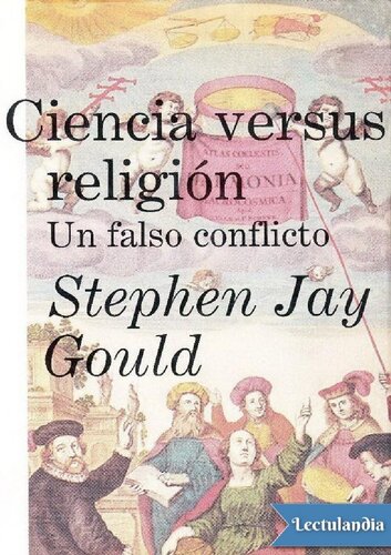 Ciencia versus religión. Un falso conflicto