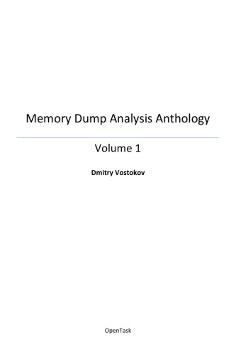 Memory Dump Analysis Anthology, Volume 1 (v. 1)