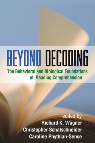 Beyond Decoding: The Behavioral and Biological Foundations of Reading Comprehension