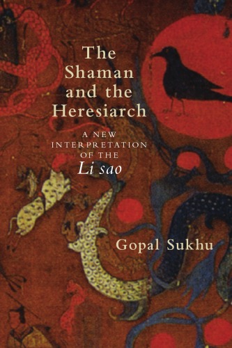The shaman and the heresiarch: a new interpretation of the Li sao