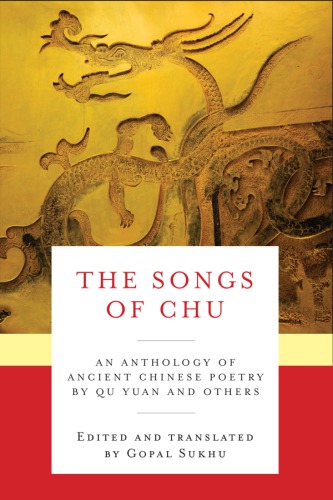 The songs of Chu: an anthology of ancient Chinese poetry by Qu Yuan and others