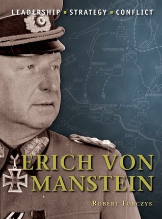 Erich von Manstein: Leadership, Strategy, Conflict