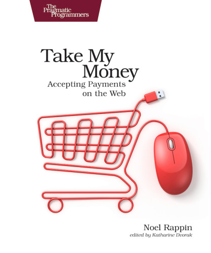 Take my money: accepting payments on the web